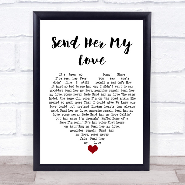 Journey Send Her My Love White Heart Song Lyric Quote Music Print