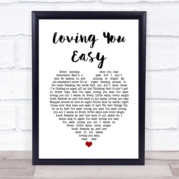 Zac Brown Band Loving You Easy White Heart Song Lyric Quote Music Print