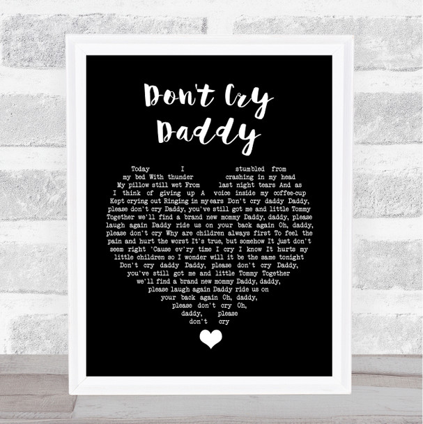 Elvis Presley Don't Cry Daddy Black Heart Song Lyric Quote Music Print