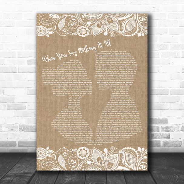 Ronan Keating When You Say Nothing At All Burlap & Lace Song Lyric Music Wall Art Print