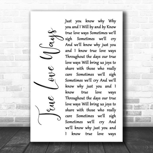 Buddy Holly True Love Ways White Script Song Lyric Quote Music Print