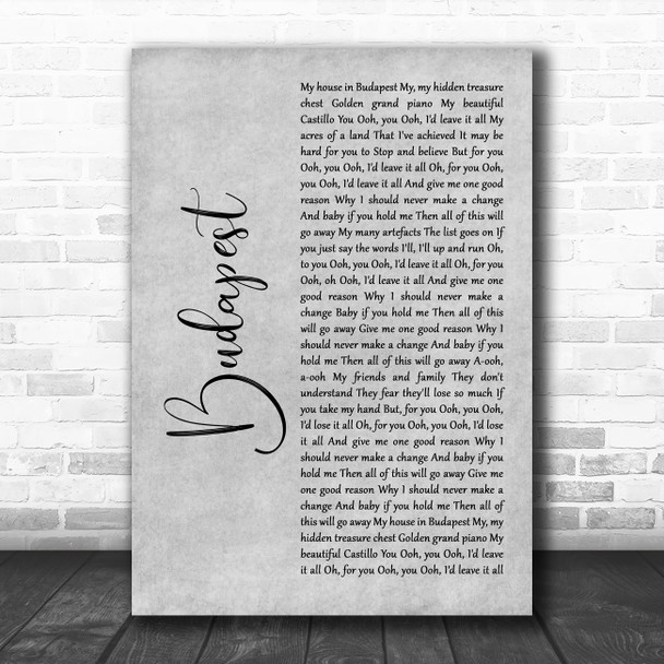 George Ezra Budapest Grey Rustic Script Song Lyric Quote Music Print