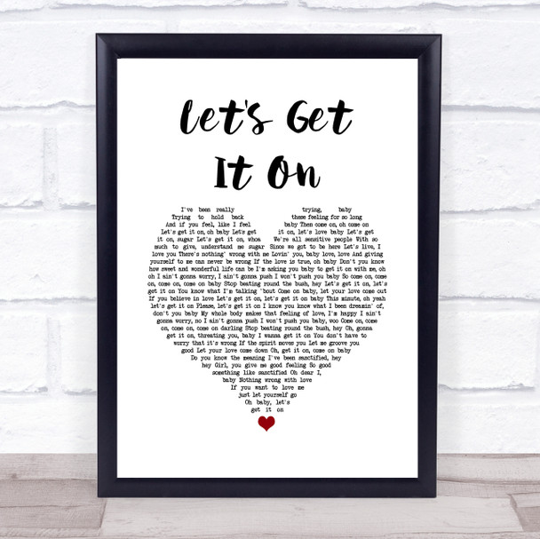 Marvin Gaye Let's Get It On White Heart Song Lyric Quote Music Print