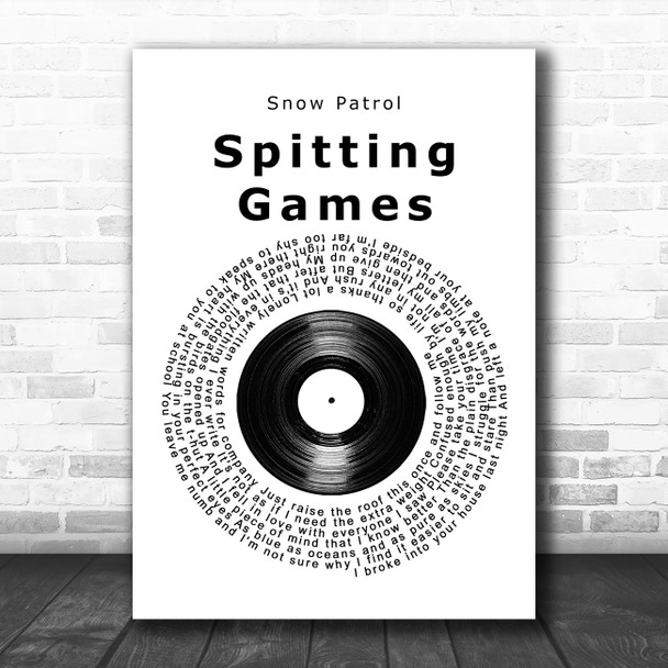 Snow Patrol Spitting Games Vinyl Record Song Lyric Quote Music Print