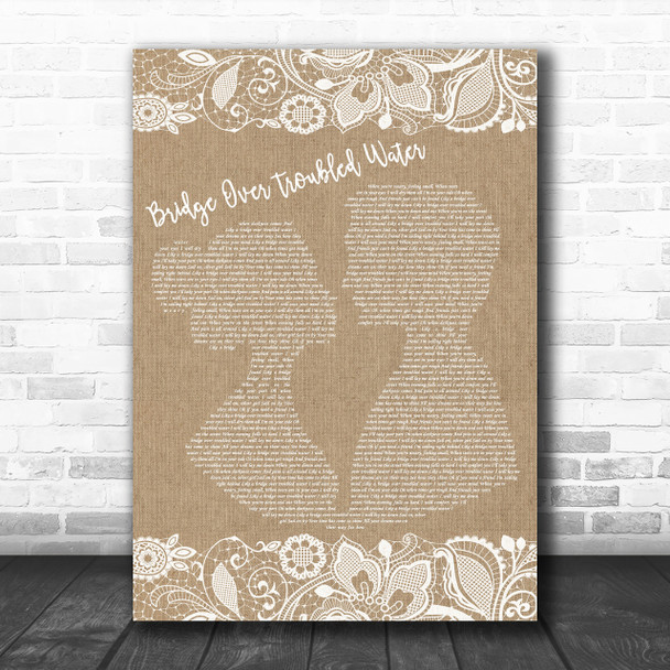 Simon & Garfunkel Bridge Over Troubled Water Burlap & Lace Song Lyric Music Wall Art Print