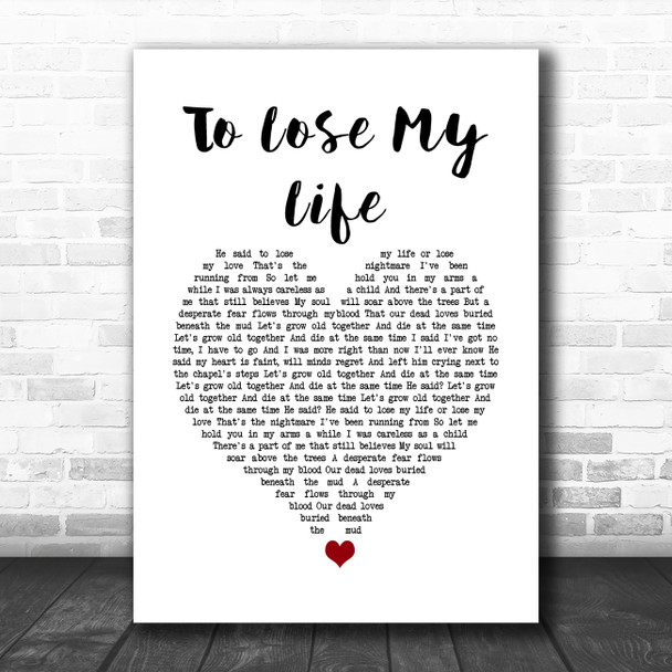 White Lies To Lose My Life White Heart Song Lyric Quote Music Print