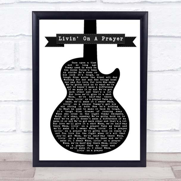 Bon Jovi Livin' On A Prayer Black & White Guitar Song Lyric Music Wall Art Print