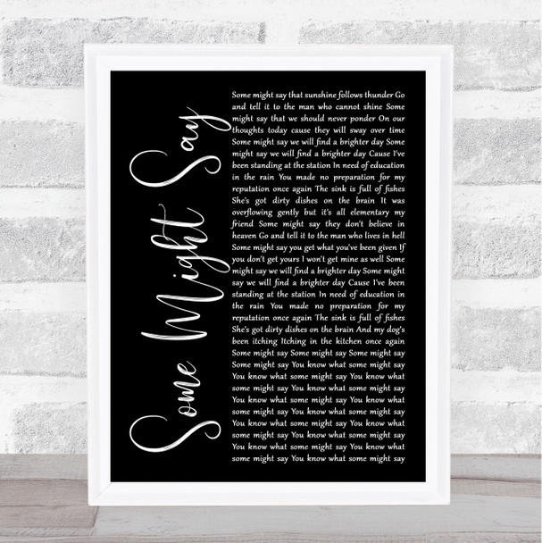 Oasis Some Might Say Black Script Song Lyric Quote Music Print