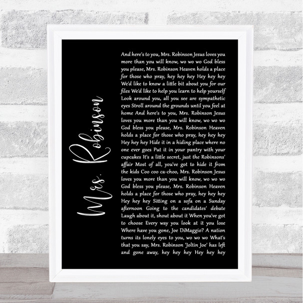 Simon & Garfunkel Mrs. Robinson Black Script Song Lyric Quote Music Print