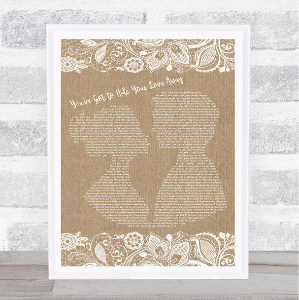 The Beatles You've Got To Hide Your Love Away Burlap & Lace Song Lyric Music Wall Art Print