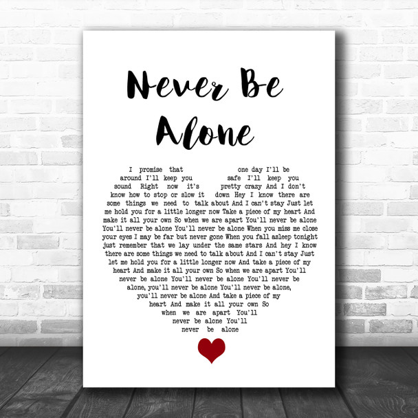 Shawn Mendes Never Be Alone White Heart Song Lyric Quote Music Print