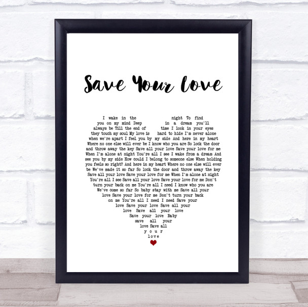 Great White Save Your Love White Heart Song Lyric Quote Music Print