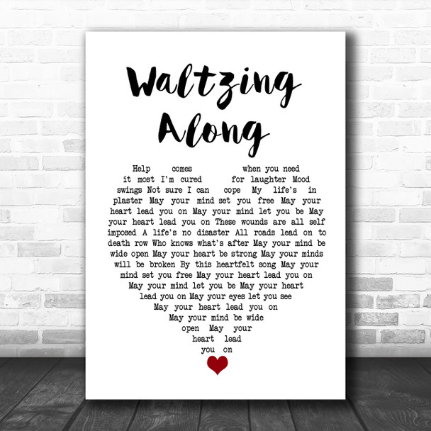 James Waltzing Along White Heart Song Lyric Quote Music Print