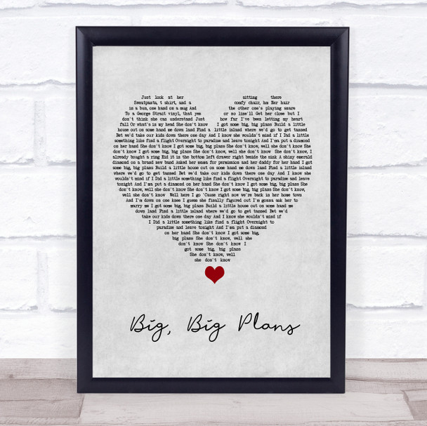 Chris Lane Big, Big Plans Grey Heart Song Lyric Quote Music Print