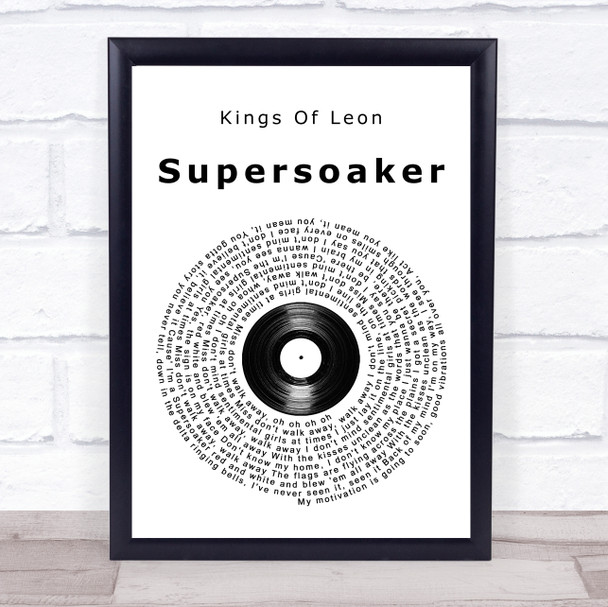 Kings of Leon Supersoaker Vinyl Record Song Lyric Quote Music Print Kings of Leon Supersoaker Vinyl Record Song Lyric Quote Music Print