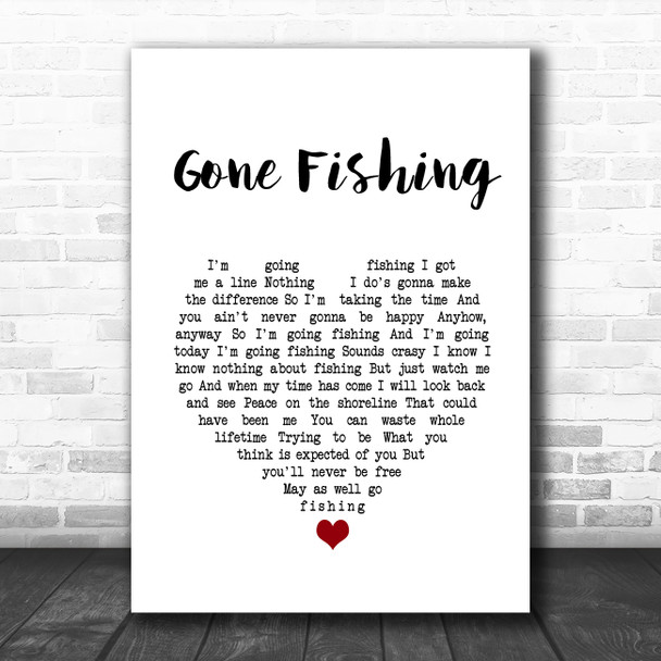 Chris Rea Gone Fishing White Heart Song Lyric Quote Music Print