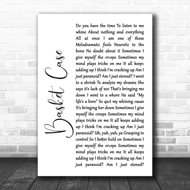 Green Day Basket Case White Script Song Lyric Quote Music Print