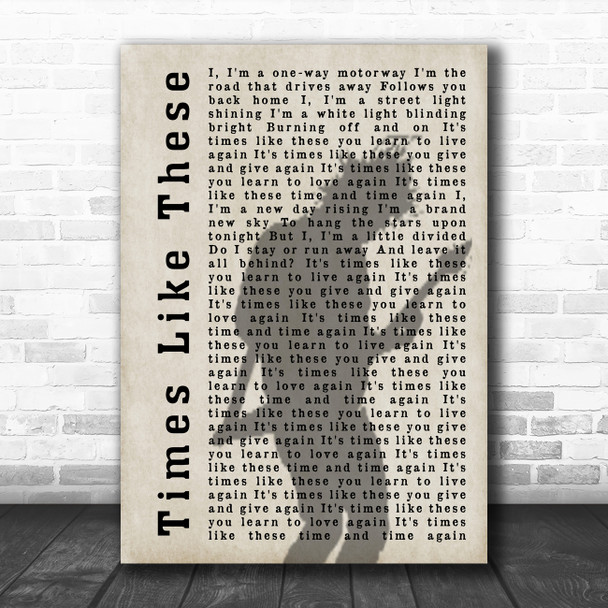 Foo Fighters Times Like These Shadow Song Lyric Quote Music Print