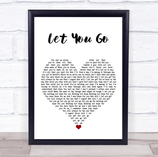 The Chainsmokers Let You Go White Heart Song Lyric Quote Music Print