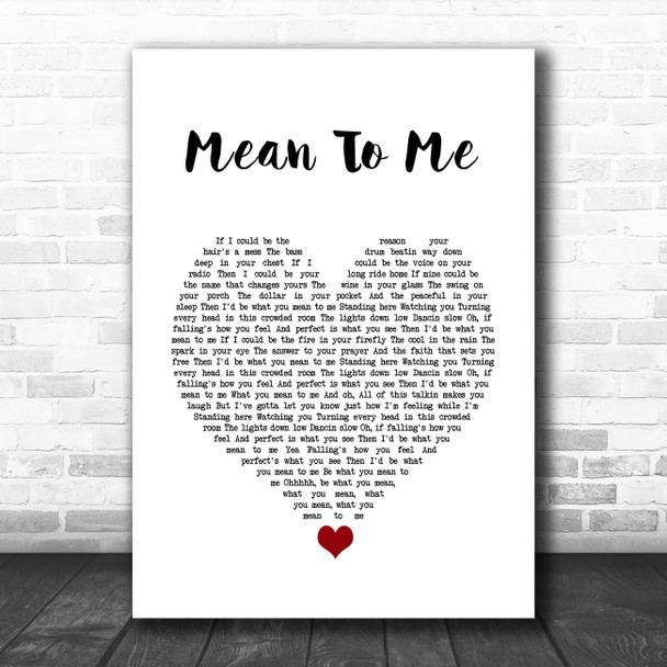 Brett Eldredge Mean To Me White Heart Song Lyric Quote Music Print