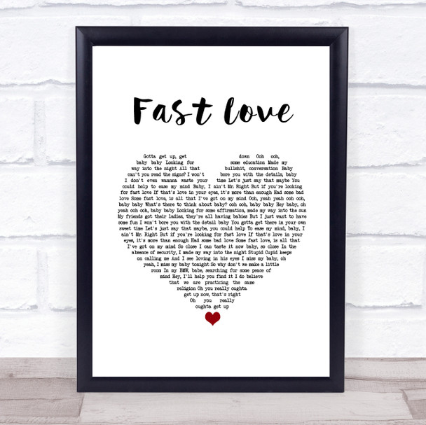George Michael Fast Love White Heart Song Lyric Quote Music Print