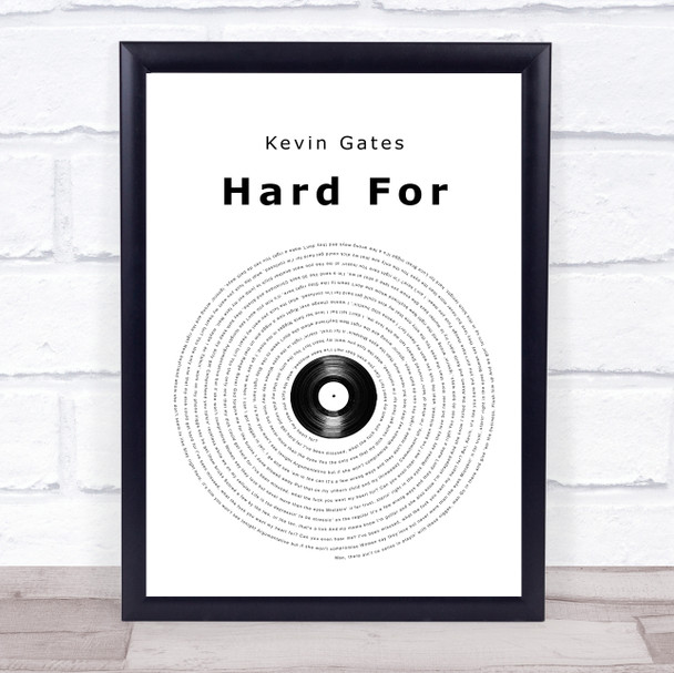 Kevin Gates Hard For Vinyl Record Song Lyric Quote Music Print