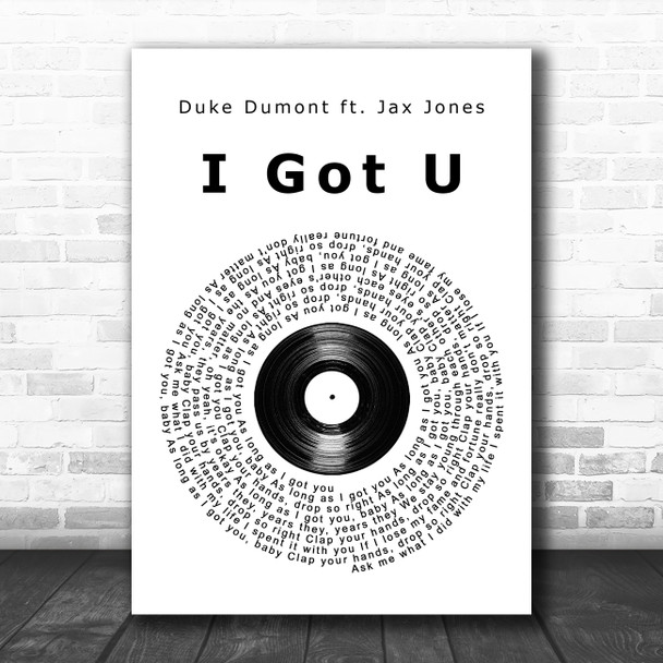 Duke Dumont ft. Jax Jones I Got U Vinyl Record Song Lyric Quote Music Print