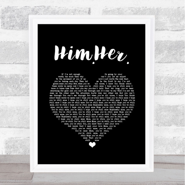 James Gillespie Him.Her. Black Heart Song Lyric Quote Music Print