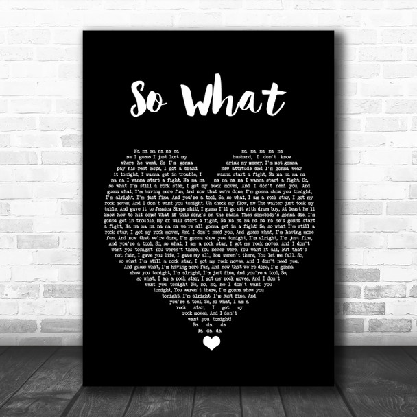 Pink So What Black Heart Song Lyric Quote Music Print