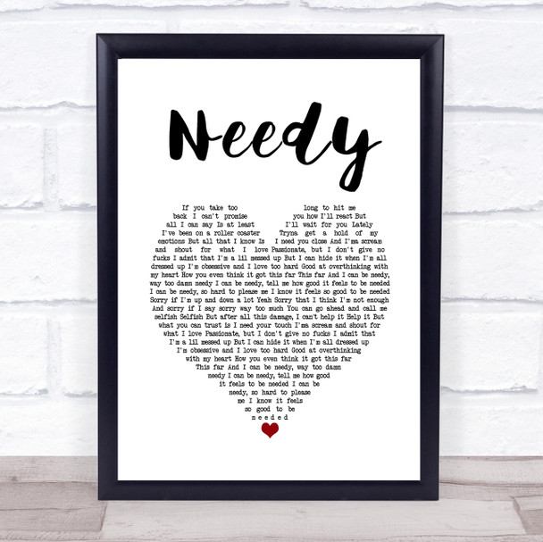 Ariana Grande Needy White Heart Song Lyric Quote Music Print