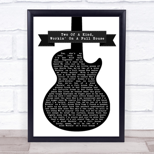 Garth Brooks Two Of A Kind, Workin' On A Full House Black & White Guitar Song Lyric Wall Art Print