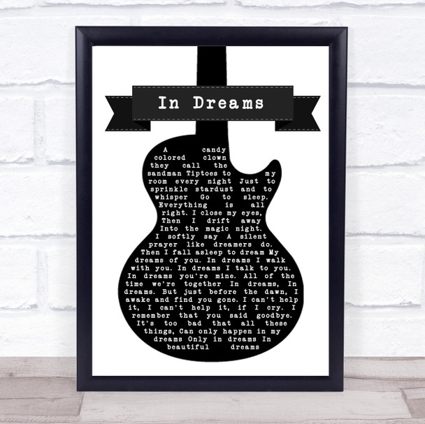 Roy Orbison In Dreams Black & White Guitar Song Lyric Wall Art Print