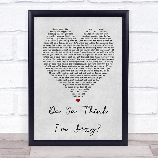 Da Ya Think I'm Sexy Rod Stewart Grey Heart Song Lyric Music Wall Art Print