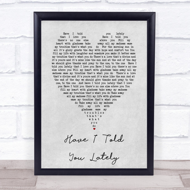 Have I Told You Lately Rod Stewart Grey Heart Song Lyric Music Wall Art Print