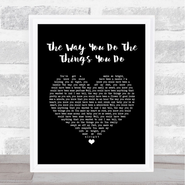 The Temptations The Way You Do The Things You Do Black Heart Song Lyric Wall Art Print