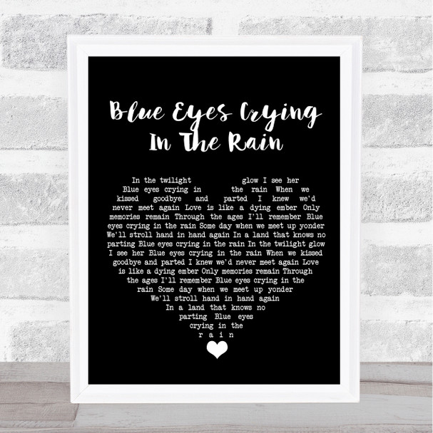 Willie Nelson Blue Eyes Crying In The Rain Black Heart Song Lyric Wall Art Print