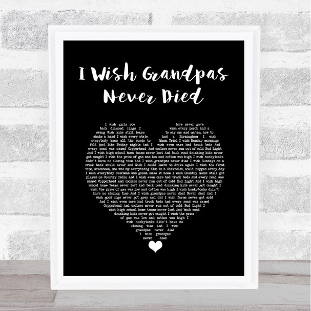 Riley Green I Wish Grandpas Never Died Black Heart Song Lyric Wall Art Print