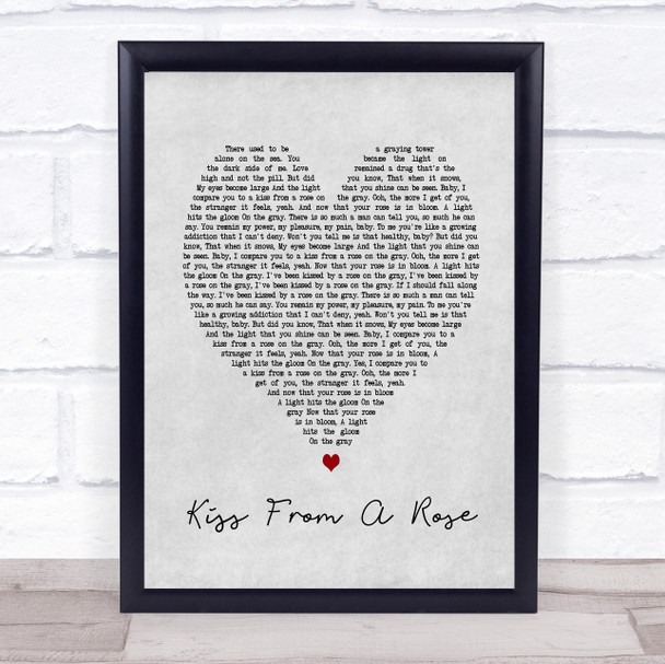 Kiss From A Rose Seal Grey Heart Song Lyric Music Wall Art Print