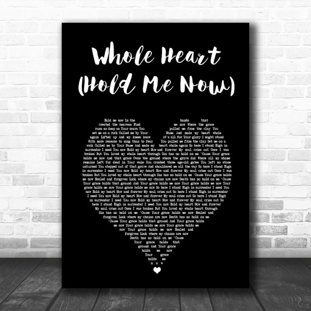Hillsong United Whole Heart (Hold Me Now) Black Heart Song Lyric Wall Art Print
