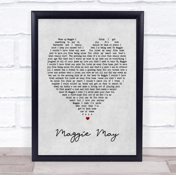 Maggie May Rod Stewart Grey Heart Song Lyric Music Wall Art Print