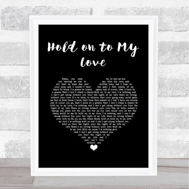 Jimmy Ruffin Hold on to My Love Black Heart Song Lyric Wall Art Print