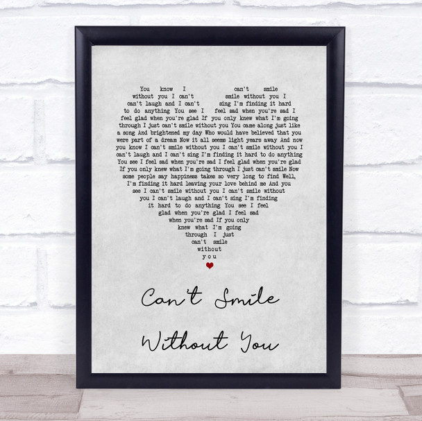 Barry Manilow Can't Smile Without You Grey Heart Song Lyric Music Wall Art Print