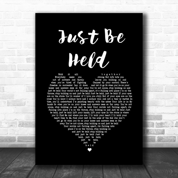 Casting Crowns Just Be Held Black Heart Song Lyric Wall Art Print