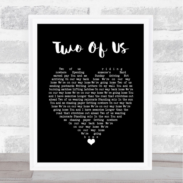 The Beatles Two Of Us Black Heart Song Lyric Wall Art Print