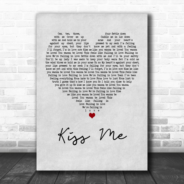 Ed Sheeran Kiss Me Grey Heart Song Lyric Music Wall Art Print