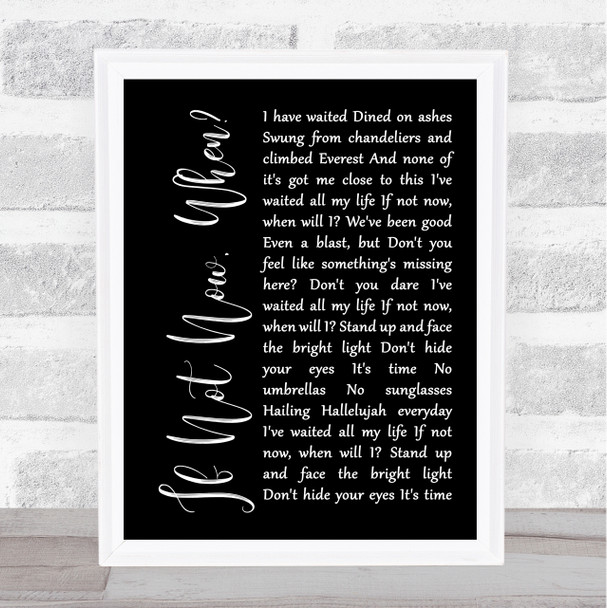 Incubus If Not Now, When Black Script Song Lyric Wall Art Print