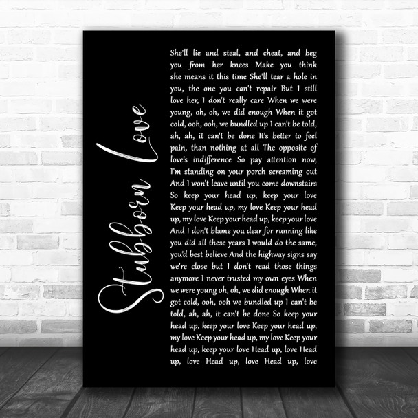 The Lumineers Stubborn Love Black Script Song Lyric Wall Art Print