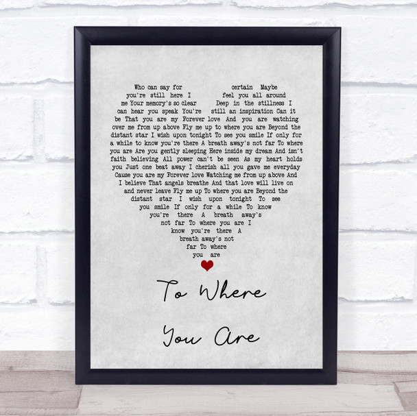 Josh Groban To Where You Are Grey Heart Song Lyric Music Wall Art Print