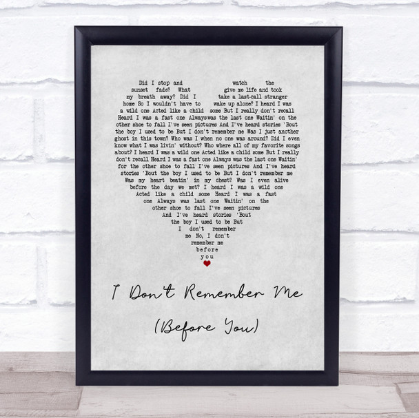 Brothers Osborne I Don't Remember Me (Before You) Grey Heart Song Lyric Wall Art Print