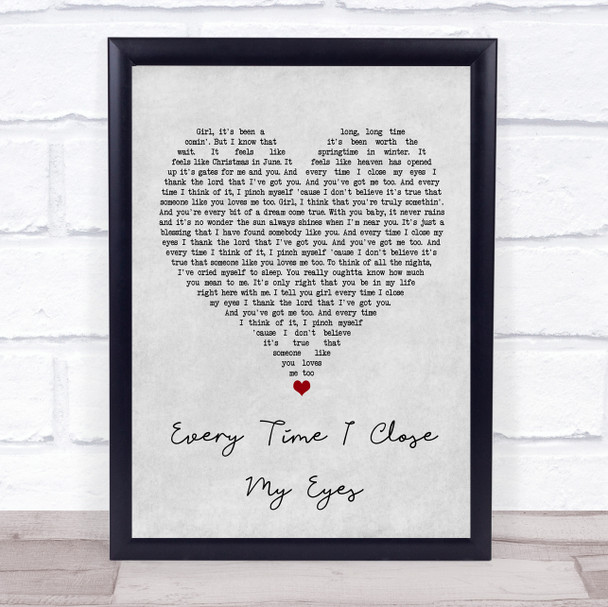 Baby Face Every Time I Close My Eyes Grey Heart Song Lyric Wall Art Print